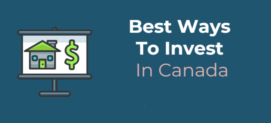 بررسی بهترین روش های سرمایه گذاری در کانادا بررسی بهترین روش های سرمایه گذاری در کانادا